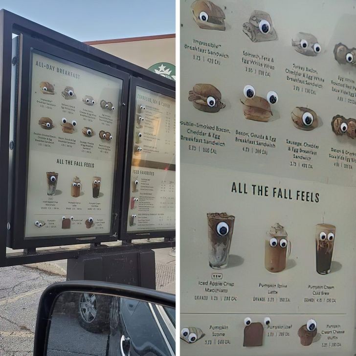 "Ktoś przykleił wyłupiaste oczy na całym menu w miejscowym Starbucks."