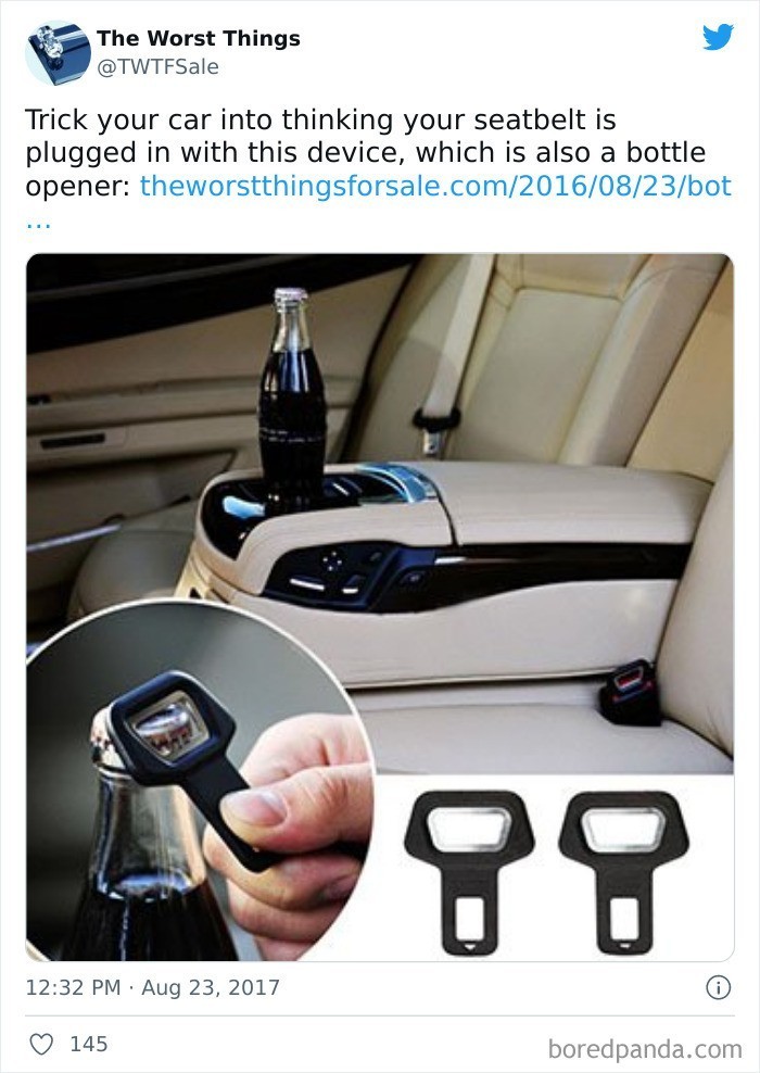 7. "Spraw, by twoje auto myślało, że zapiąłeś pasy dzięki temu urządzeniu, które służy też jako otwieracz do butelek."