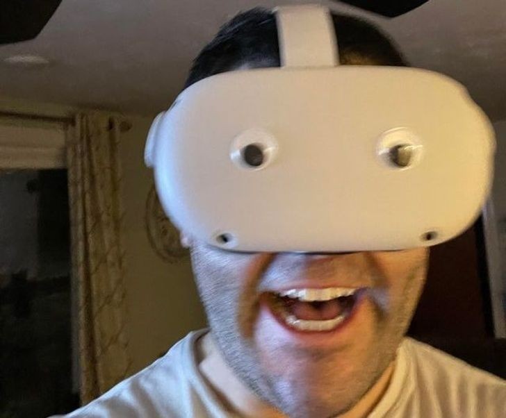 5. "Nakleiłem oczy na mój zestaw VR."